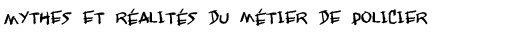  Mythes et r�alit�s du m�tier de policier